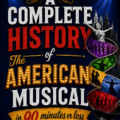 A Complete History of The American Musical.. in 90 minutes or less