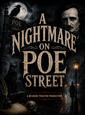 A Readers Theatre Production: A Nightmare on Poe Street